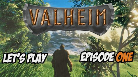 Let S Play Valheim Ep 1 YouTube