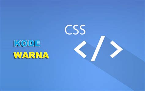 Mengenal Nama Warna Dan Kode Hexa Warna Pada Css Semi Script