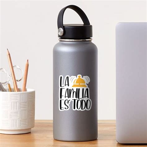 La Familia Es Todo Sticker For Sale By Ba3ksy Redbubble