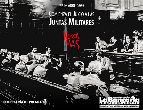 22 DE ABRIL 1985 Comienza El Juicio A Las Juntas Militares La Bancaria