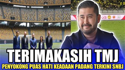 TERIMAKASIH TMJ PENYOKONG PUAS HATI KEADAAN PADANG TERKINI SNBJ YouTube