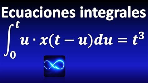 302 Ecuación Integral Resuelta Mediante Convolución Y Transformada De