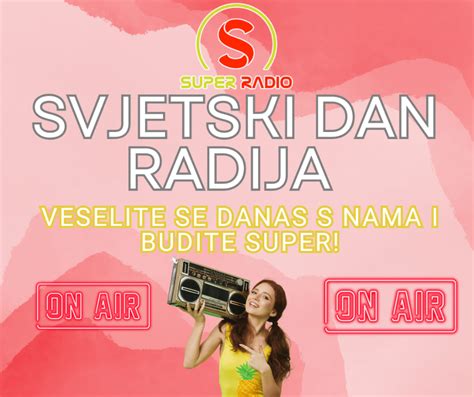 Danas Je Poseban Dan Svjetski Dan Radija Super Portal