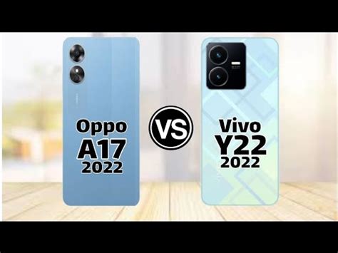 Oppo A17 Vs Vivo Y22 A17 Oppo Vs Y22 Vivo Price Specifications