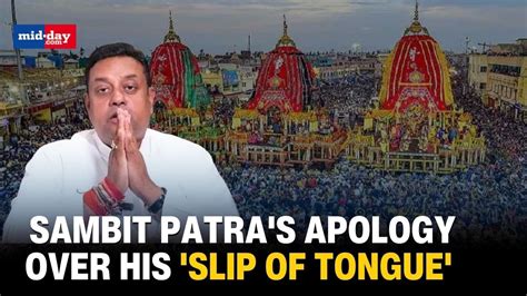 Sambit Patra Apologies For Lord Jagannath Devotee Of Pm Modi Remark