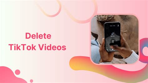 How To Delete TikTok Videos Published Favorites Liked Others