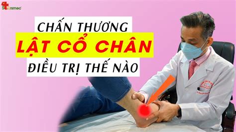 Chấn thương lật cổ chân điều trị như thế nào