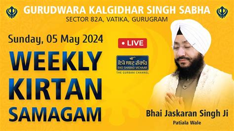 Live Bhai Jaskaran Singh Ji Patiala Wale G Kalgidhar Singh Sabha