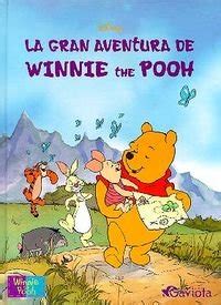 La Gran Aventura De Winnie The Pooh Los Ilustrados De Winnie The Pooh