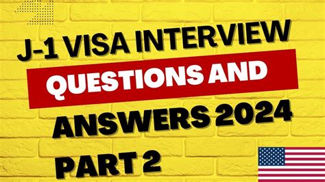 J1 Visa Questions And Answers J1 Visa Interview Part 2 J1 Visa Interview Youtube