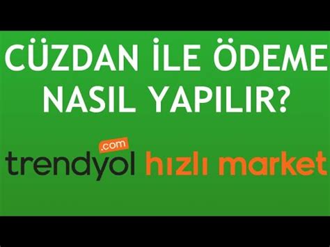 Trendyol Hızlı Market Cüzdan İle Ödeme Nasıl Yapılır YouTube