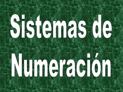 PPT Sistemas de Numeración PowerPoint Presentation free download