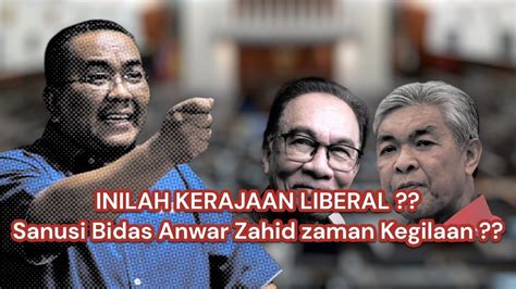 Padu Sanusi Bidas Anwar Dan Zahid Kerajaan Liberal Ini Amaran