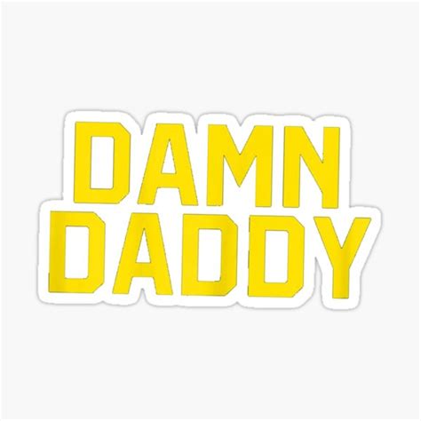 DAMN DADDY Funny Gay Pride T Shirt Sticker For Sale By Kmossad Redbubble
