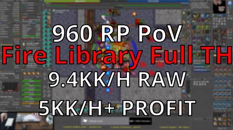 Fire Library Full TH 9 4KK H RAW EXP 5KK H PROFIT 960 RP PoV