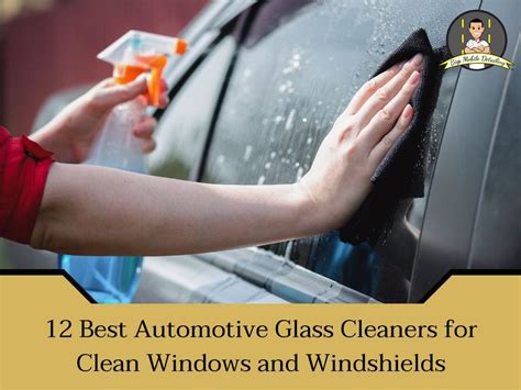 12 Best Automotive Glass Cleaners For Clean Windows And Windshields By Bigsmobiledetailing