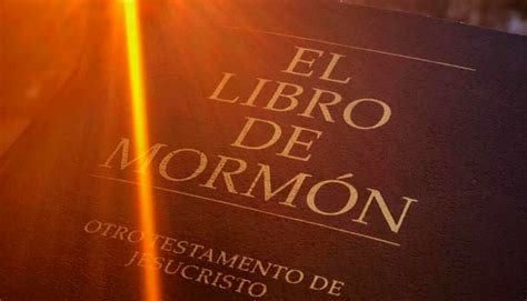 As Fue Como El Libro De Morm N Obtuvo El Subt Tulo Otro Testamento De