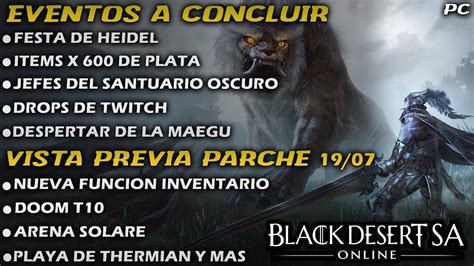 BLACK DESERT SA EVENTOS A CONCLUIR VISTA PREVIA PARCHE 19 07 BDO