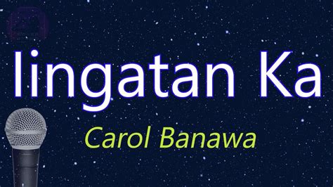 Iingatan Ka - Carol Banawa (KARAOKE VERSION) - YouTube