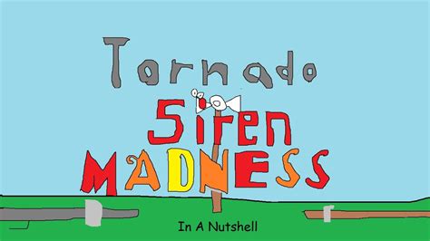 Tornado Siren Madness In A Nutshell - YouTube