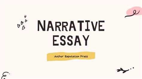 Tips For Writing A Narrative Essay Author Reputation Press Blog