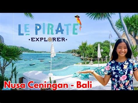 Le Pirate Beach Club Tour Nusa Ceningan Bali Hotel Di Nusa Ceningan