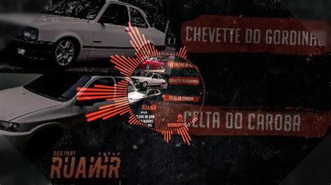 Divulgação Dj RuanHR CD Saveiro do Picetti Chevette do Gordinho Celta