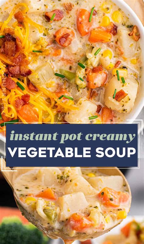 Instant Pot Creamy Vegetable Soup The Chunky Chef