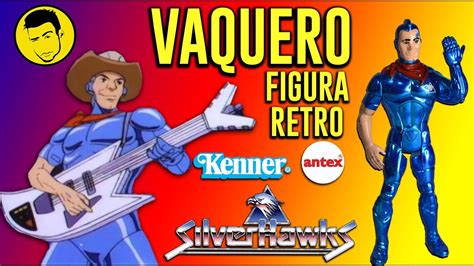 Figura De Vaquero De Los Halcones Galacticos Antex Youtube