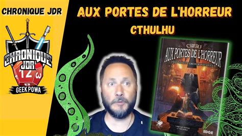 Chronique Jdr Cthulhu Aux Portes De L Horreur Youtube