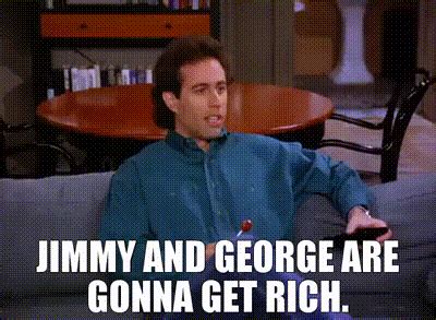 Yarn Jimmy And George Are Gonna Get Rich Seinfeld 1989 S06e19 The Jimmy Video S By
