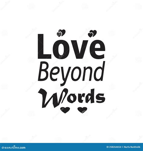 Love Beyond Words Black Letter Quote Stock Vector Illustration Of