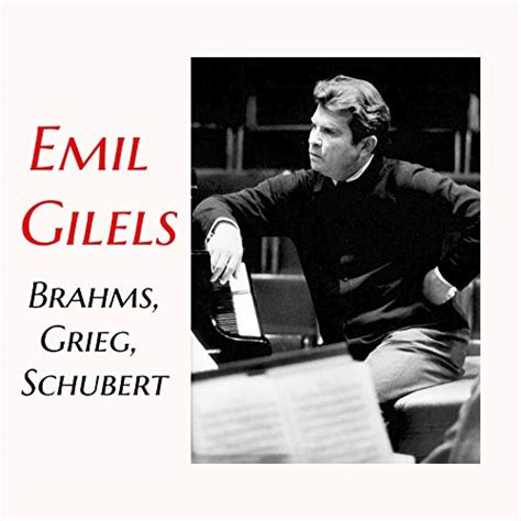 Emil Gilels Brahms Grieg Schubert Von Emil Gilels Elena Gilels