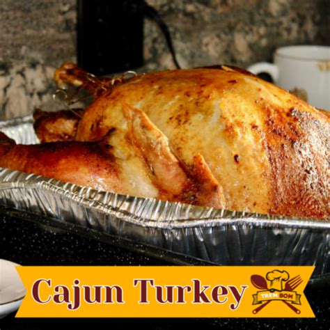 Cajun Turkey Recipe Toni S Butter Roasted Turkey TremBom