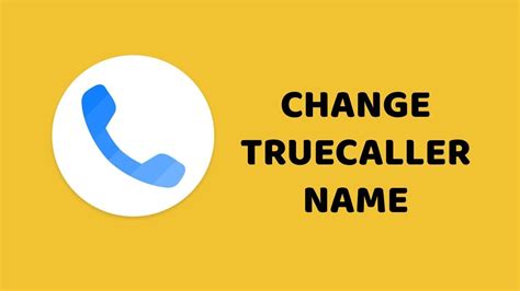 How To Change TrueCaller Name Change Your Truecaller Name DR