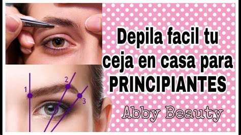 Como Depilar Tu Ceja Correctamente Para Principiantes Abby Beauty