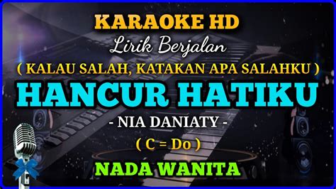 KARAOKE Hancur Hatiku Nia Daniaty Karaoke Nostalgia Nada