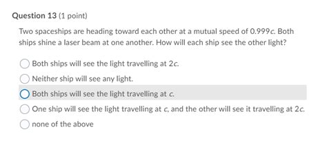 Solved Question 13 (1 point) Two spaceships are heading | Chegg.com 