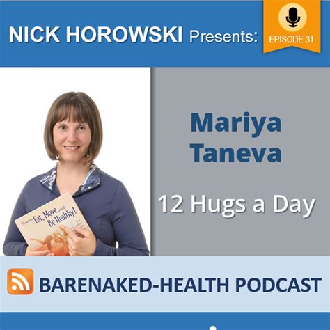 Mariya Taneva 12 Hugs A Day Bare Naked Health Podcast