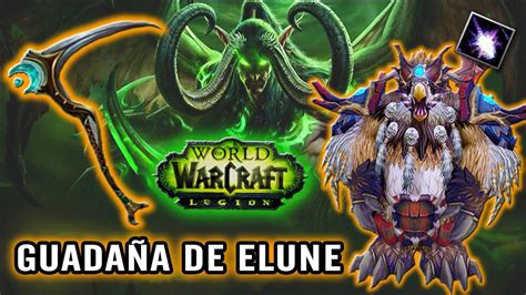 World Of Warcraft Legion Druida Pollo Conseguir El Arma Artefacto Guadaña De Elune