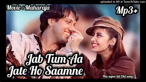 Jab Tum Aa Jaate Ho Samne♥️love Song💕maharaja💋govinda💞sonu Nigam