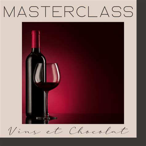 Masterclass Vin Chocolat Vincent Guerlais Le Verre De Sacha