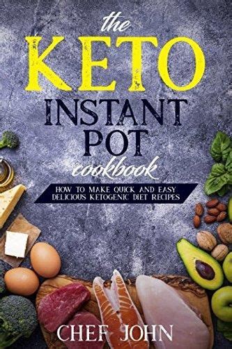 Keto Instant Pot Cookbook Make Quick And Easy Delicious Ketogenic Diet Recipes Literatura