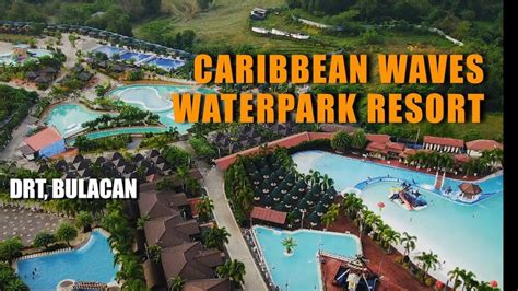 Caribbean Waves Waterpark Resort In Do A Remedios Trinidad Bulacan