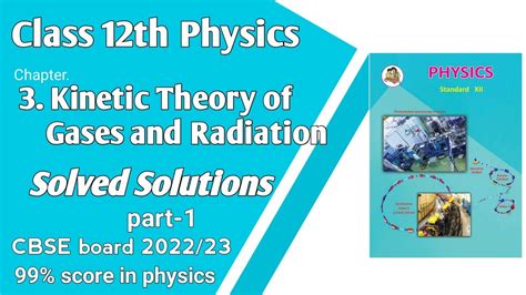 Physics Chapter 3 Kinetic Theory Of Gases And Radiation Solved