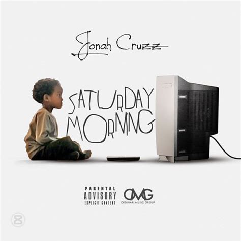 Jonah Cruzz Saturday Morning Prod By Westwood Home Of Hip Hop