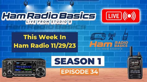 Ham Radio Basics Live Season 1 Episode 34 Ham Radio This Week In Ham