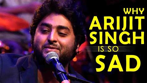 LETS TALK ABOUT ARIJIT SINGH AND HIS SAD SONGS - YouTube