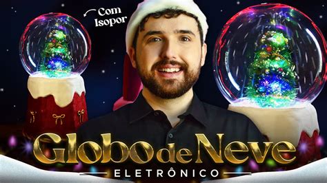 GLOBO DE NEVE Como fazer um Globo de Neve Eletrônico DIY