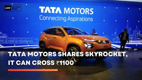 Tata Motors Share Hits All Time High It Can Cross 1100 Within A Few